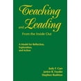 thumbnail image 1 of Teaching and Leading From the Inside Out: A Model for Reflection, Exploration, and Action, (Hardcover), 1 of 1
