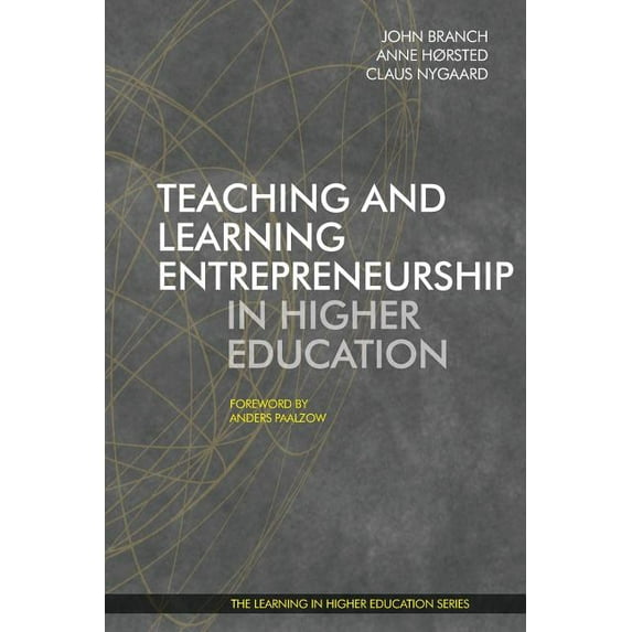 Teaching and Learning Entrepreneurship in Higher Education, (Paperback)