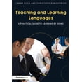 thumbnail image 1 of Teaching and Learning Languages: A Practical Guide to Learning by Doing, (Paperback), 1 of 1