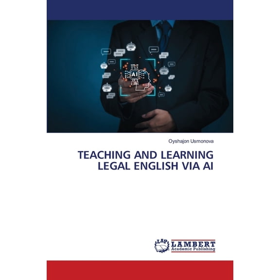 Teaching and Learning Legal English Via AI, (Paperback)