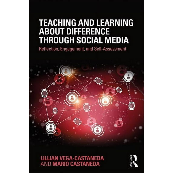 Teaching and Learning about Difference through Social Media: Reflection, Engagement, and Self-assessment, (Paperback)