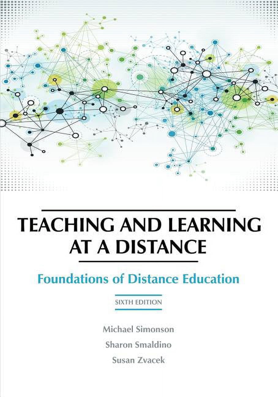 Teaching and Learning at a Distance: Foundations of Distance Education ...