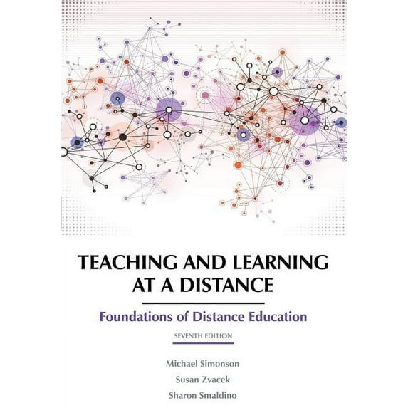 Teaching and Learning at a Distance: Foundations of Distance Education 7th Edition, (Paperback)