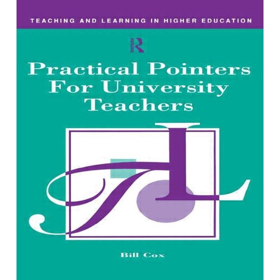 Teaching and Learning in Higher Educatio Practical Pointer for University Teachers, (Paperback)