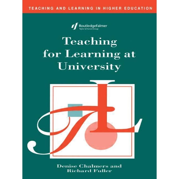 Teaching and Learning in Higher Educatio Teaching for Learning at University, (Paperback)