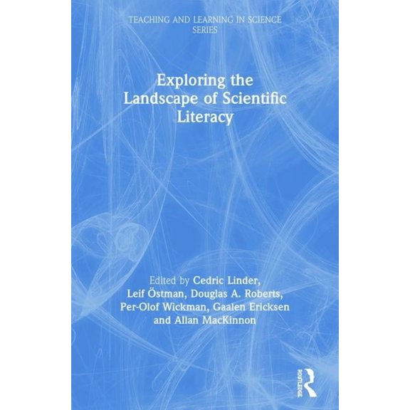 Teaching and Learning in Science Exploring the Landscape of Scientific Literacy, (Paperback)