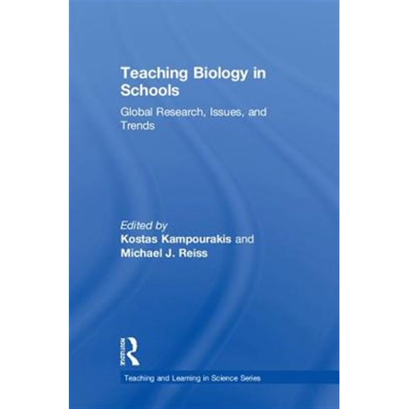 Pre-Owned Teaching and Learning in Science Teaching Biology in Schools: Global Research, Issues, and Trends, (Hardcover)