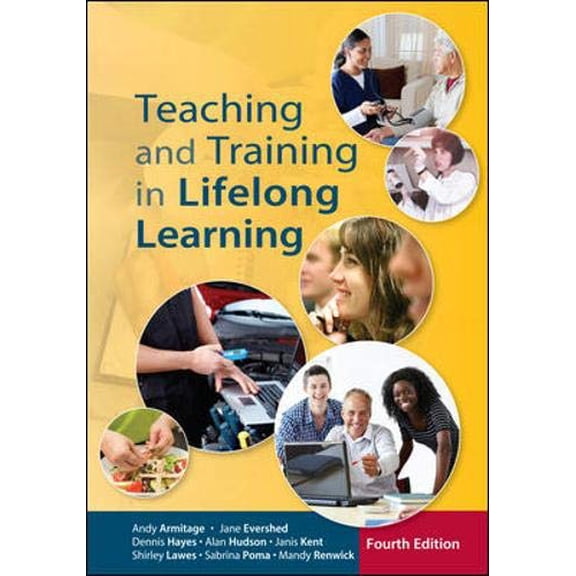 Pre-Owned Teaching and Training in Lifelong Learning (Paperback) by Andy Armitage, Jane Evershed, Dennis Hayes