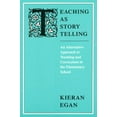 thumbnail image 1 of Pre-Owned Teaching as Story Telling: An Alternative Approach to Teaching and Curriculum in the Elementary School (Paperback) 0226190323 9780226190327, 1 of 1