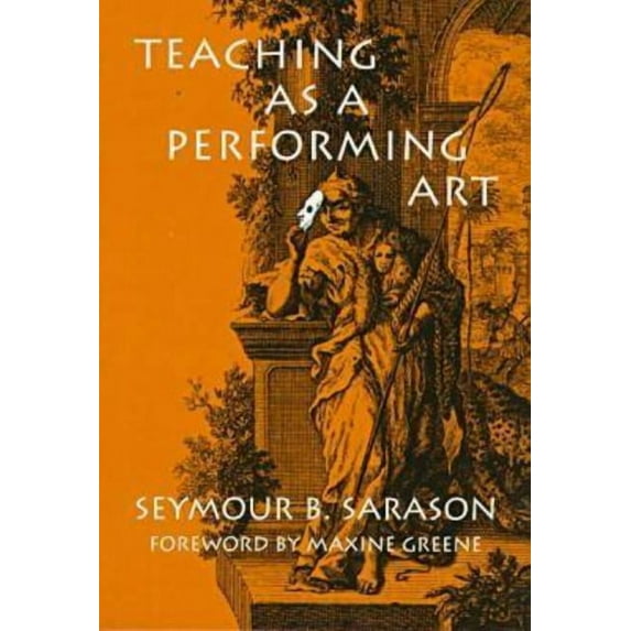 Teaching as a Performing Art (Paperback)