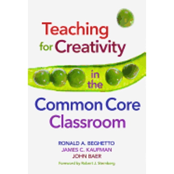 Pre-Owned Teaching for Creativity in the Common Core Classroom (Hardcover)