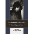 thumbnail image 1 of Teaching for Educational Equity: Case Studies for Professional Development and Principal Preparation, Volume 2, (Paperback), 1 of 2