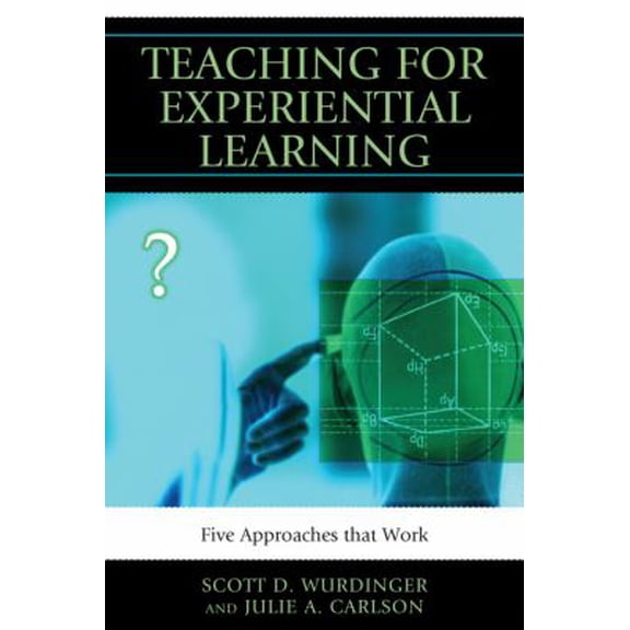 Pre-Owned Teaching for Experiential Learning : Five Approaches That Work (Hardcover) 9781607093671
