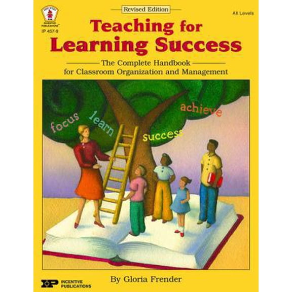 Pre-Owned Teaching for Learning Success: The Complete Handbook for Classroom Organization and Management (Paperback) 0865306362 9780865306363