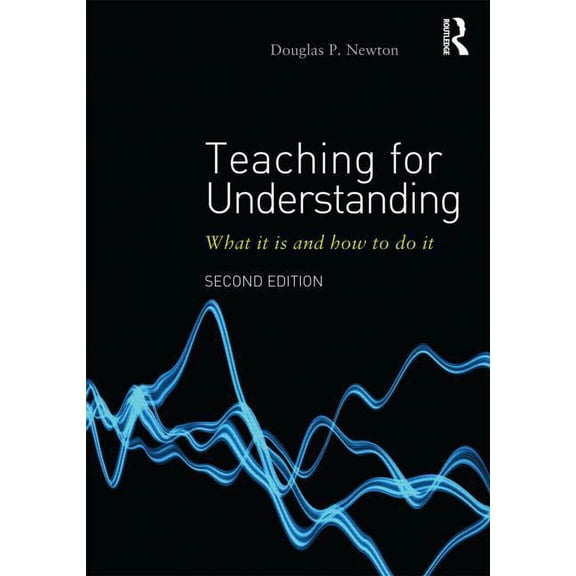 Teaching for Understanding: What It Is and How to Do It, (Paperback)