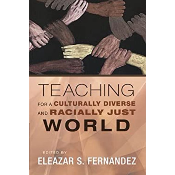 Pre-Owned Teaching for a Culturally Diverse and Racially Just World (Paperback) by Eleazar S Fernandez