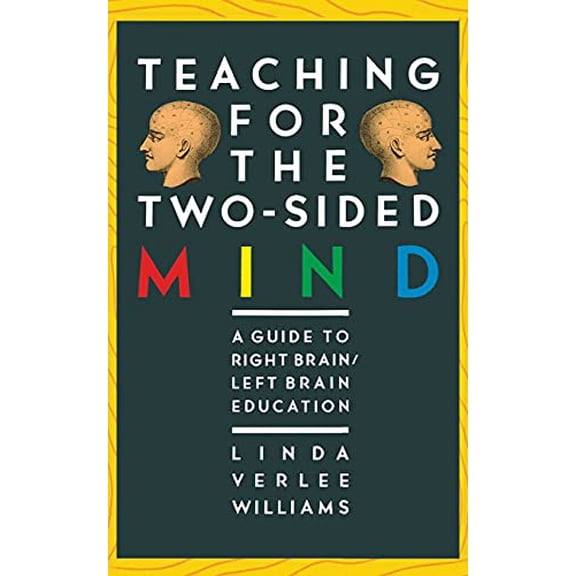 Pre-Owned Teaching for the Two-Sided Mind: A Guide to Right Brain/Left Brain Education (Paperback) 0671622390 9780671622398