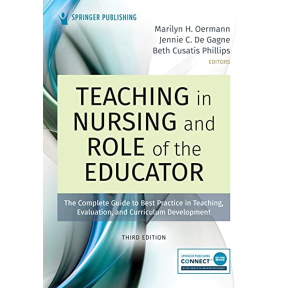 Pre-Owned Teaching in Nursing and Role of the Educator: The Complete Guide to Best Practice in Teaching, Evaluation, and Curriculum Development Paperback