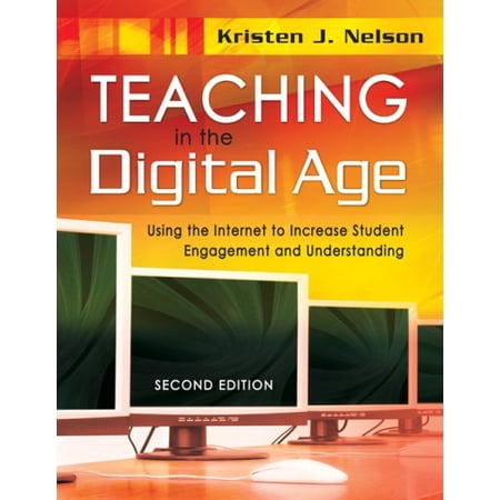 Pre-Owned Teaching in the Digital Age: Using Internet to Increase Student Engagement and Understanding (Paperback) 1412955661 9781412955669