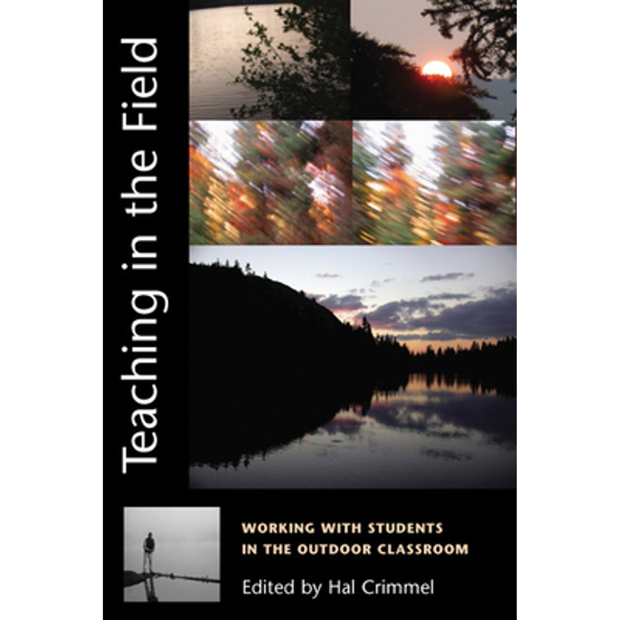Pre-Owned Teaching in the Field: Working with Students in the Outdoor Classroom (Paperback) 087480762X 9780874807622