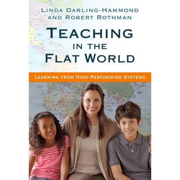 Pre-Owned Teaching in the Flat World: Learning from High-Performing Systems, 9780807756478, 0807756474, Paperback,