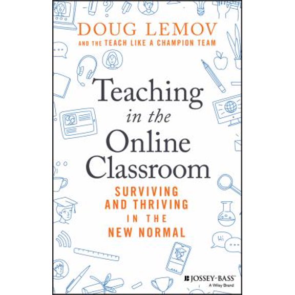 Pre-Owned Teaching in the Online Classroom: Surviving and Thriving in the New Normal (Paperback) 1119762936 9781119762935