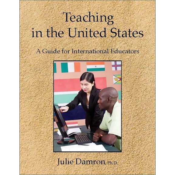 Teaching in the United States : A Guide for International Educators (Paperback)