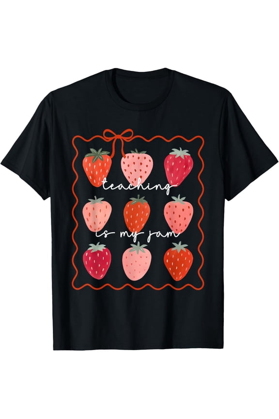 Teaching is My Jam Cute Strawberry Teacher Appreciation Adult T-shirt