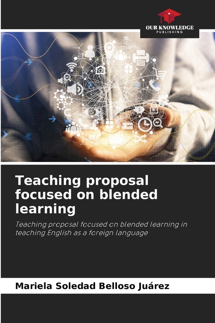 Teaching proposal focused on blended learning, (Paperback)