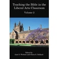 thumbnail image 1 of Teaching the Bible in the Liberal Arts Classroom, Volume 2 (Paperback), 1 of 1
