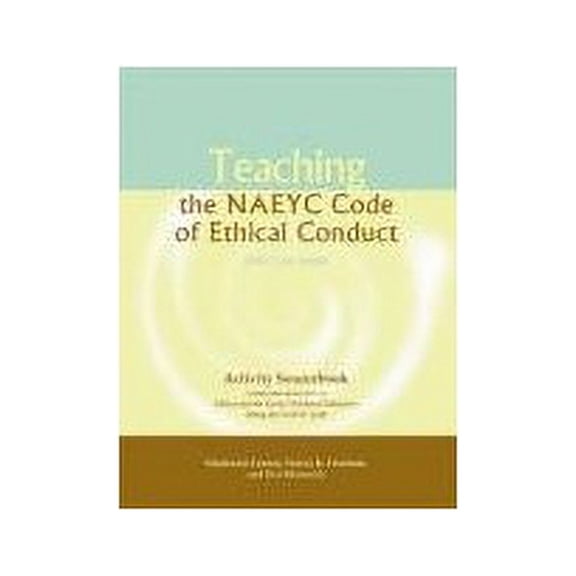 Pre-Owned Teaching the NAEYC Code of Ethical Conduct: Activity Sourcebook by Nancy K. Freeman (Paperback), Textbooks, English