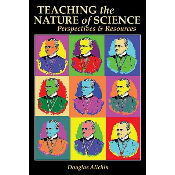 Teaching the Nature of Science : Perspectives & Resources (Paperback)