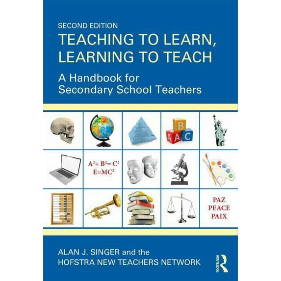 Teaching to Learn, Learning to Teach: A Handbook for Secondary School Teachers, (Paperback)