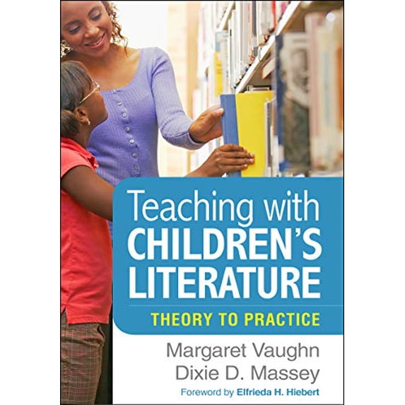 Pre-Owned Teaching with Children's Literature: Theory to Practice (Paperback) by Margaret Vaughn, Dixie D Massey, Elfrieda H Hiebert