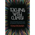 thumbnail image 1 of Pre-Owned Teaching with Clarity: How to Prioritize and Do Less So Students Understand More (Paperback) 1416630074 9781416630074, 1 of 1