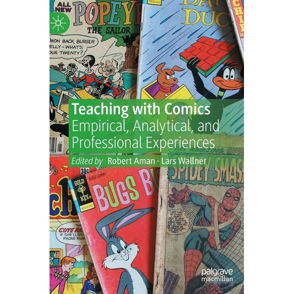 Teaching with Comics: Empirical, Analytical, and Professional Experiences, (Hardcover)