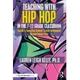 thumbnail image 1 of Teaching with Hip Hop in the 7-12 Grade Classroom: A Guide to Supporting Students' Critical Development Through Popular , (Paperback), 1 of 1