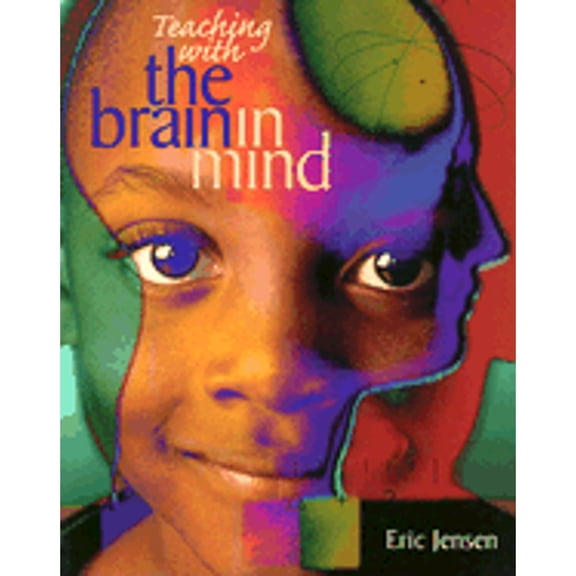 Teaching with the Brain in Mind (Paperback) by Eric Jensen