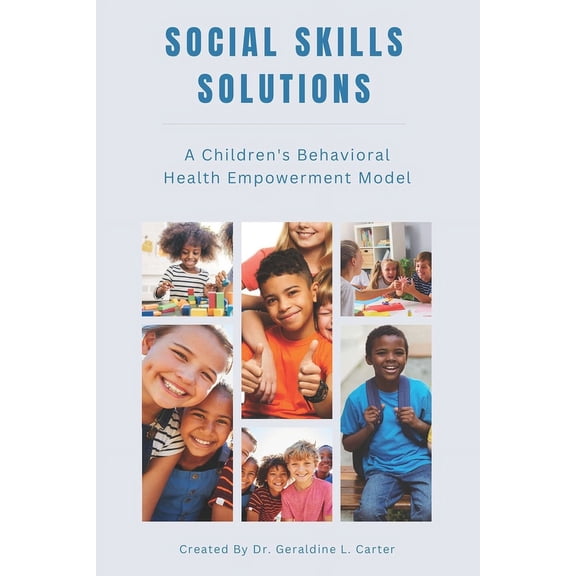 Teachings, Trainings & Curriculums Social Skills Solutions: A Children's Behavior Health Program Model, Book 8, (Paperback)