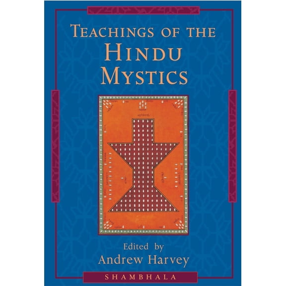 Teachings of the Hindu Mystics, (Paperback)