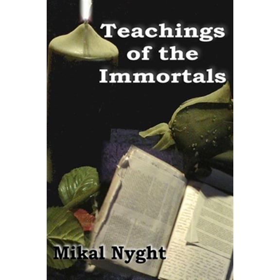 Teachings of the Immortals: So... you want to live forever? (Paperback)