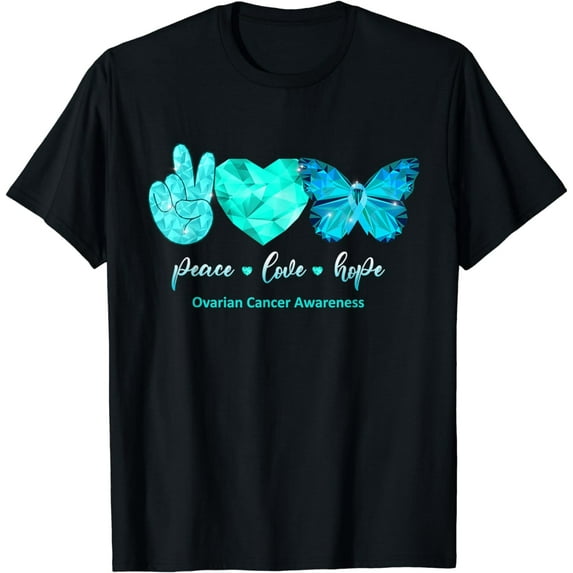 Teal Butterfly Peace Love Hope Ovarian Cancer Awareness T-Shirt