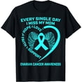 thumbnail image 1 of Teal Ribbon In Memory Of My Mom Ovarian Cancer Awareness T-Shirt, 1 of 4