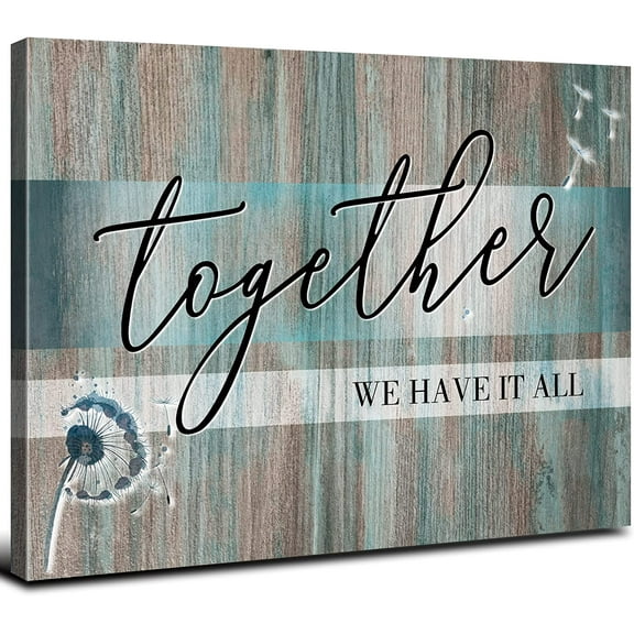 Teal Wall Art for Living Room Inspirational Quotes Theme Canvas Picture Family Wall Decor Dandelion Painting Decorations Together We Have It All Signs Poster Prints Artwork 12x16" Ready to hang