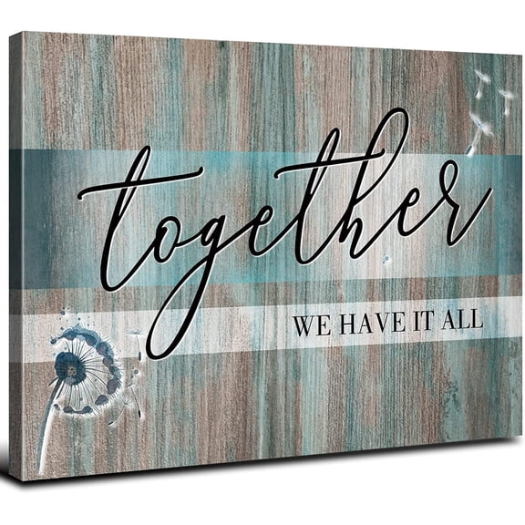 Teal Wall Art for Living Room Inspirational Quotes Theme Canvas Picture Family Wall Decor Dandelion Painting Decorations Together We Have It All Signs Poster Prints Artwork 12x16" Ready to hang