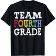 thumbnail image 1 of Team 4th Grade Squad Fourth Teacher Student Back To School T-Shirt, 1 of 4
