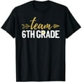thumbnail image 1 of Team 6th Grade Hello Sixth Grade Crew Squad Teacher Kids T-Shirt, 1 of 3