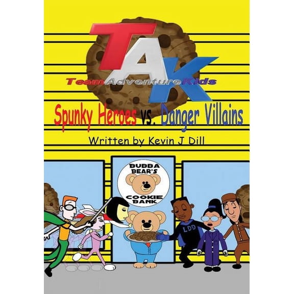 Team Adventure Kids: Spunky Heroes vs. Danger Villains, (Paperback)