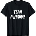 thumbnail image 1 of Team Awesome T-Shirt Team Awesome mens t shirt，black，women，funny，misfits，men，journey，t-shirt, 1 of 4