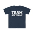 thumbnail image 1 of Team Awesome  Unisex T-shirt S-3XL Confident Cocky Positive Positivity, 1 of 2